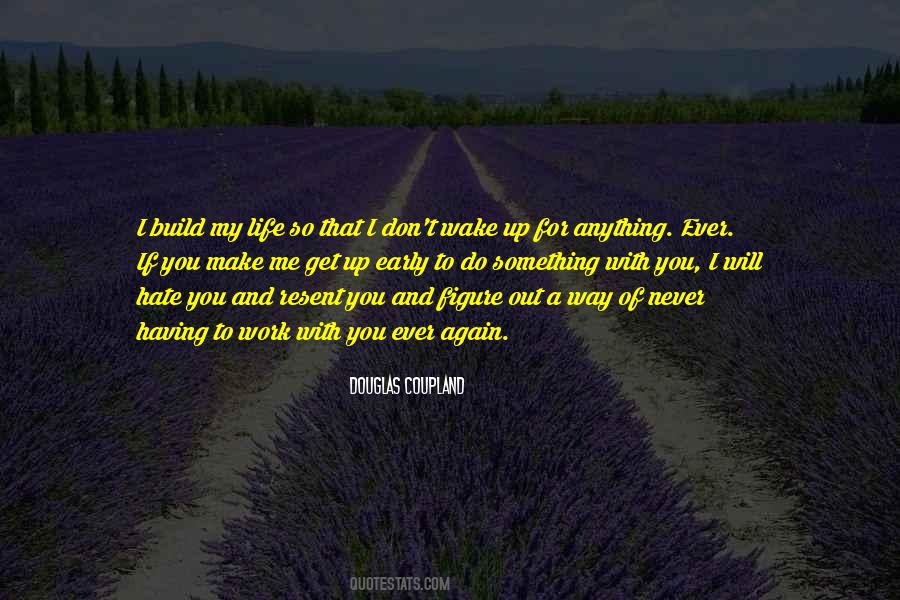 Wake Up Get Up Quotes #1755648