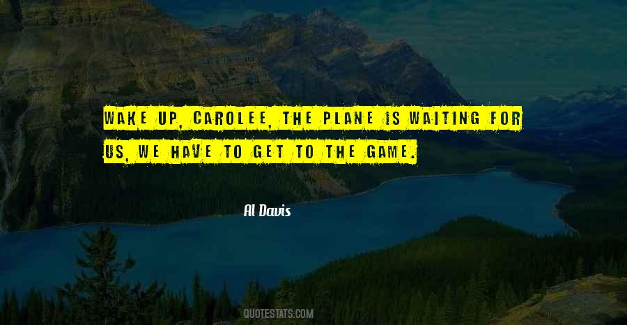 Wake Up Get Up Quotes #765254