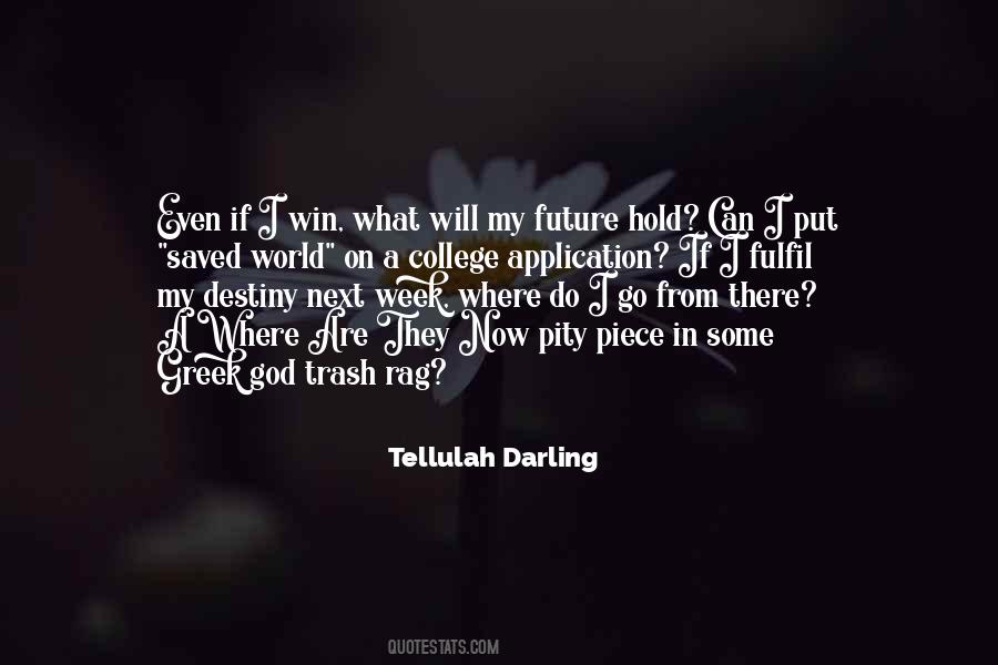 World Will Go On Quotes #1183238