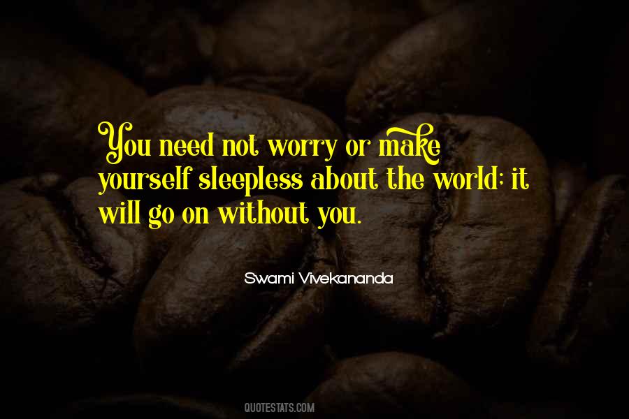 World Will Go On Quotes #42937