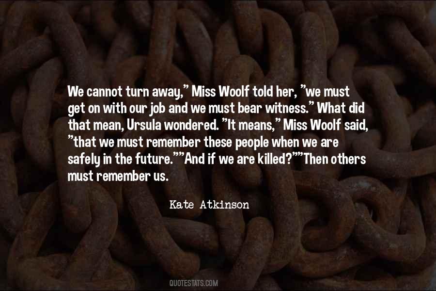 Witness The Future Quotes #928025