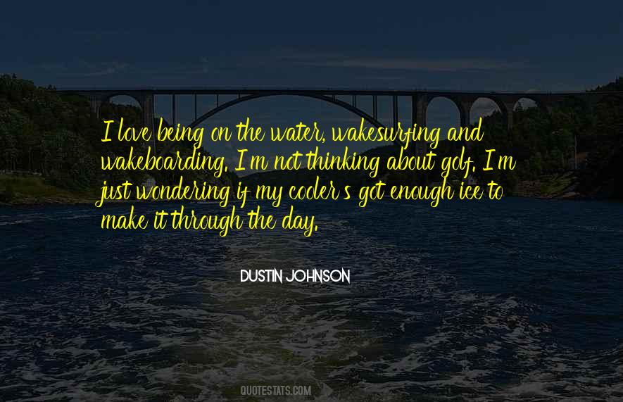 Day On The Water Quotes #1589695