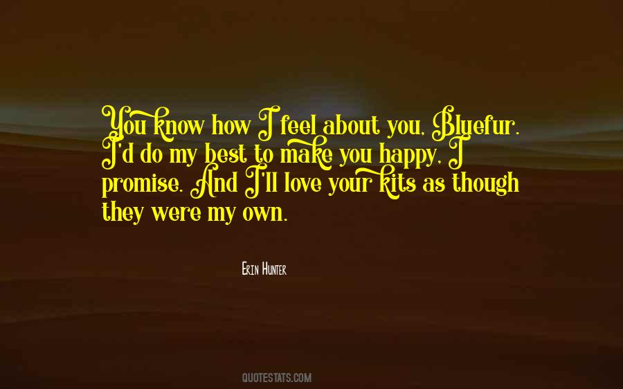 You Know How I Feel About You Quotes #906789