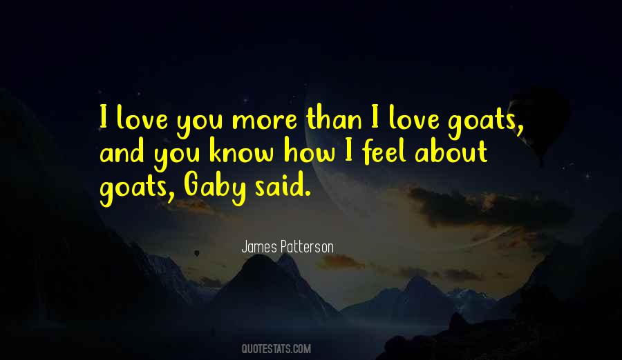 You Know How I Feel About You Quotes #978341