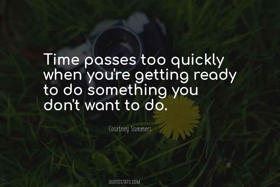Time Passes Too Quickly Quotes #1854720