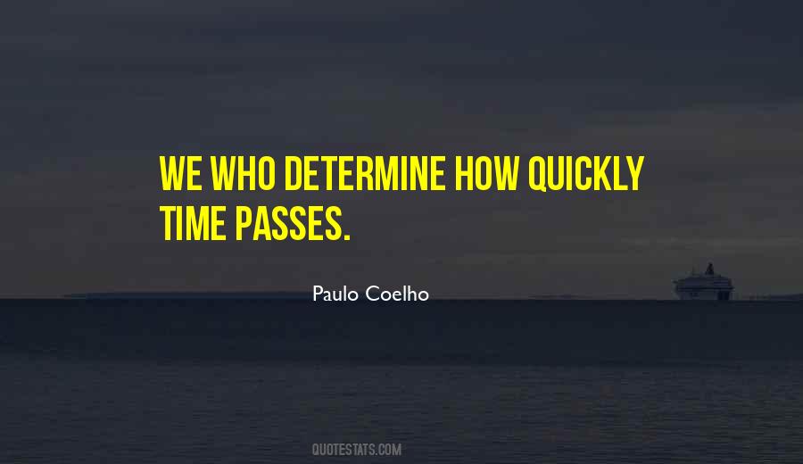 Time Passes Too Quickly Quotes #663093