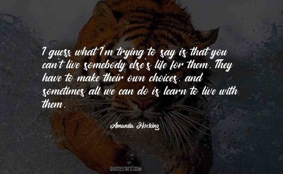 What Else Can I Do Quotes #1388643