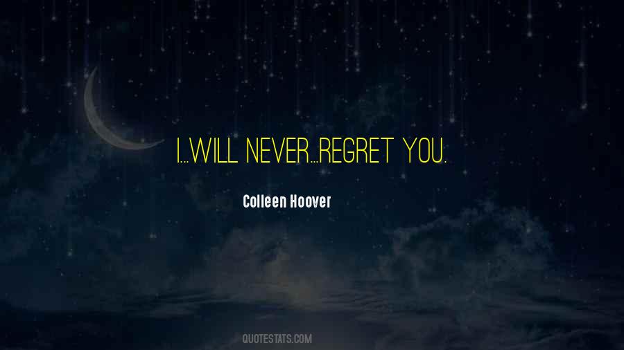 I Will Never Regret You Quotes #1643839