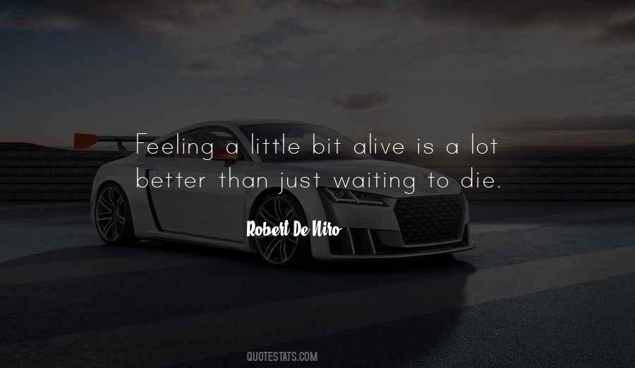 Feeling So Alive Quotes #203332