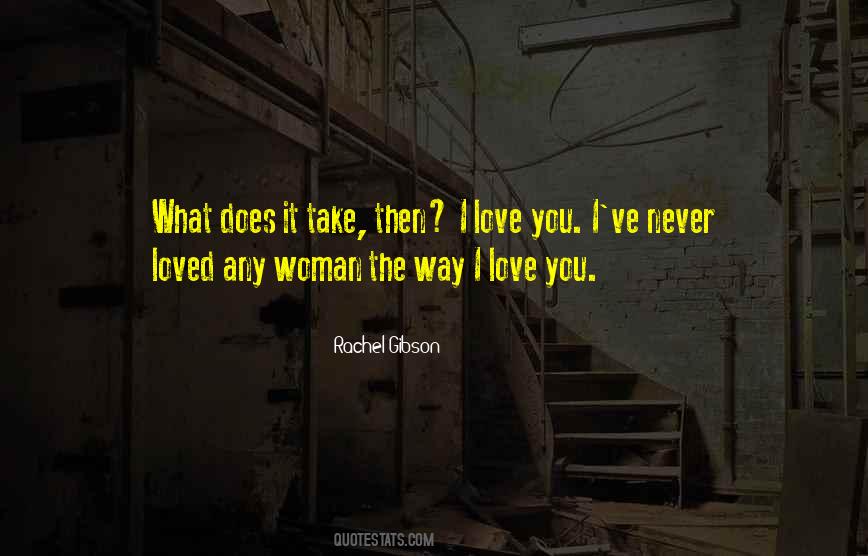 The Way I Love Quotes #1872909