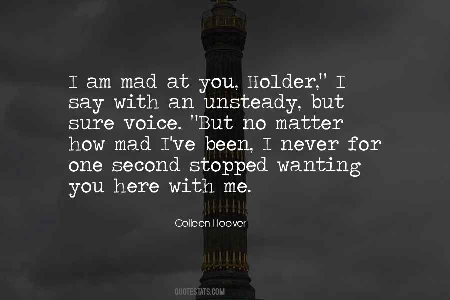 Mad At You Quotes #1400914