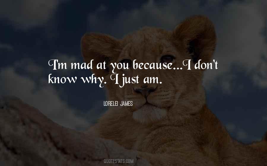 Mad At You Quotes #613616