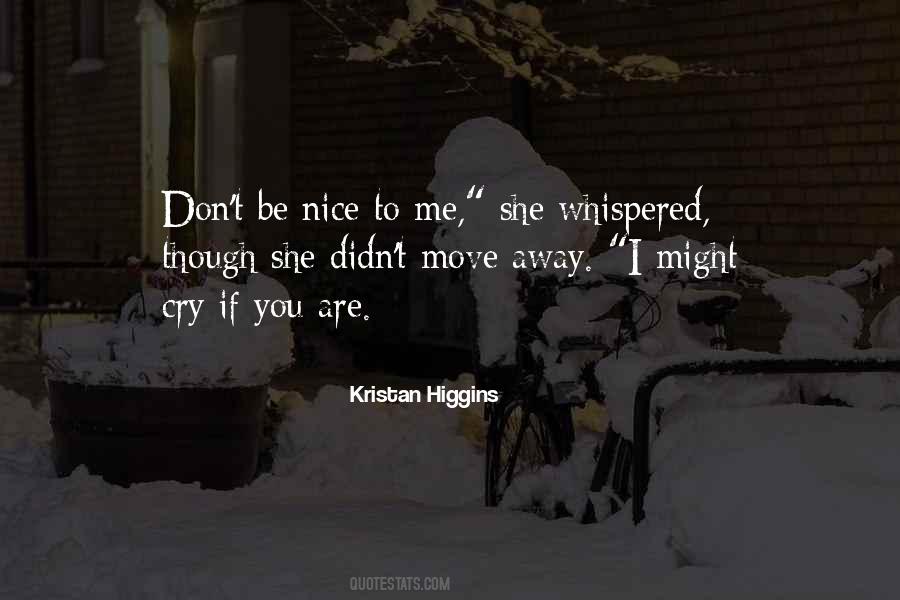 If You Are Nice To Me Quotes #1854150