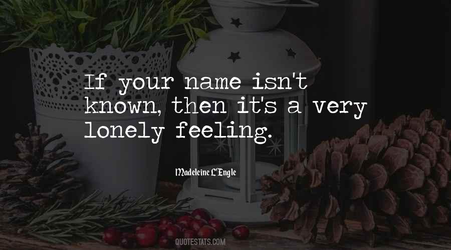 Feeling So Lonely Quotes #1035049