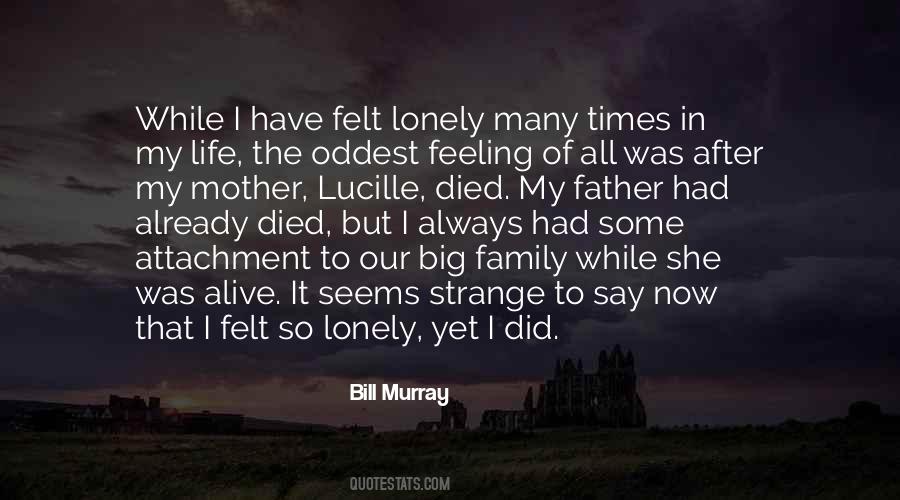 Feeling So Lonely Quotes #1485647