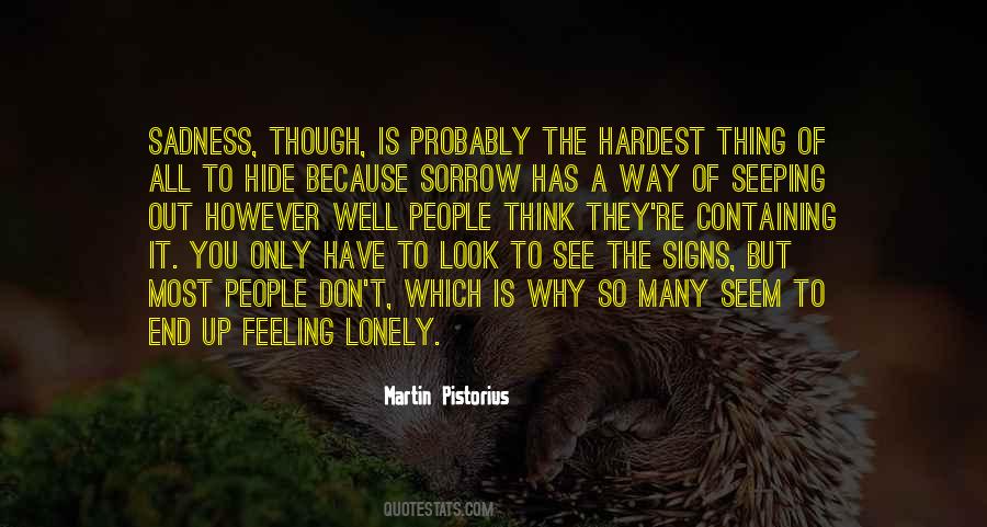 Feeling So Lonely Quotes #1566936