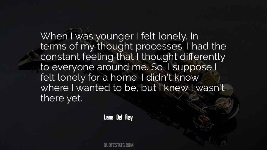 Feeling So Lonely Quotes #1633321
