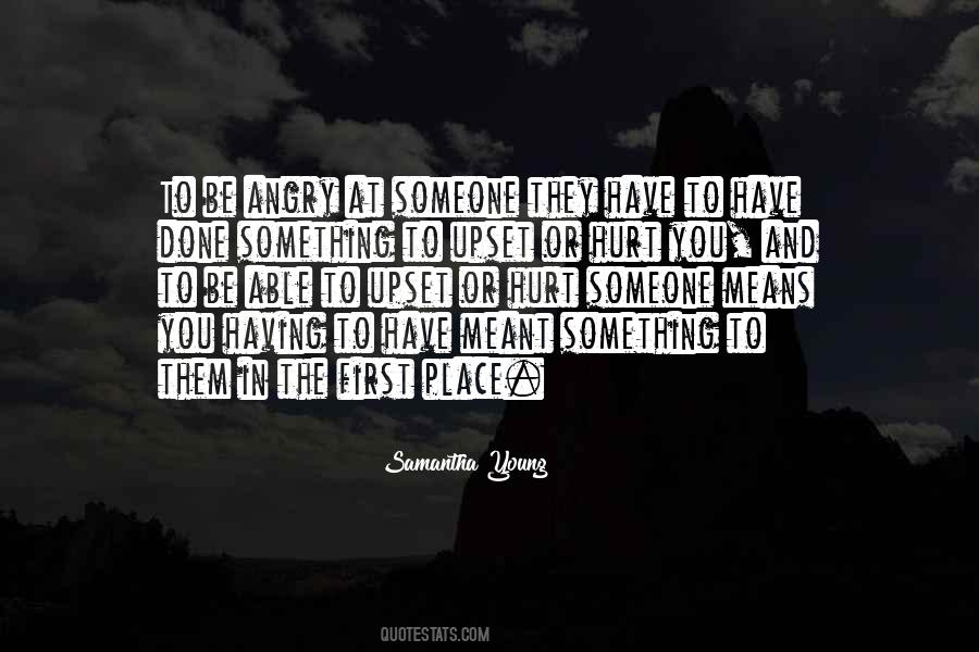 I Am Not Upset Quotes #99058