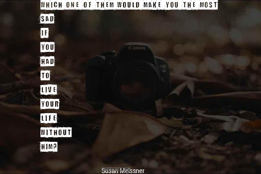 Life Without Your Love Quotes #1213585