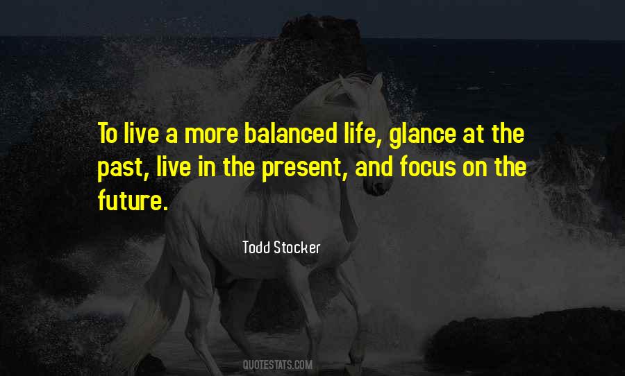 Life Is Not Balanced Quotes #957979