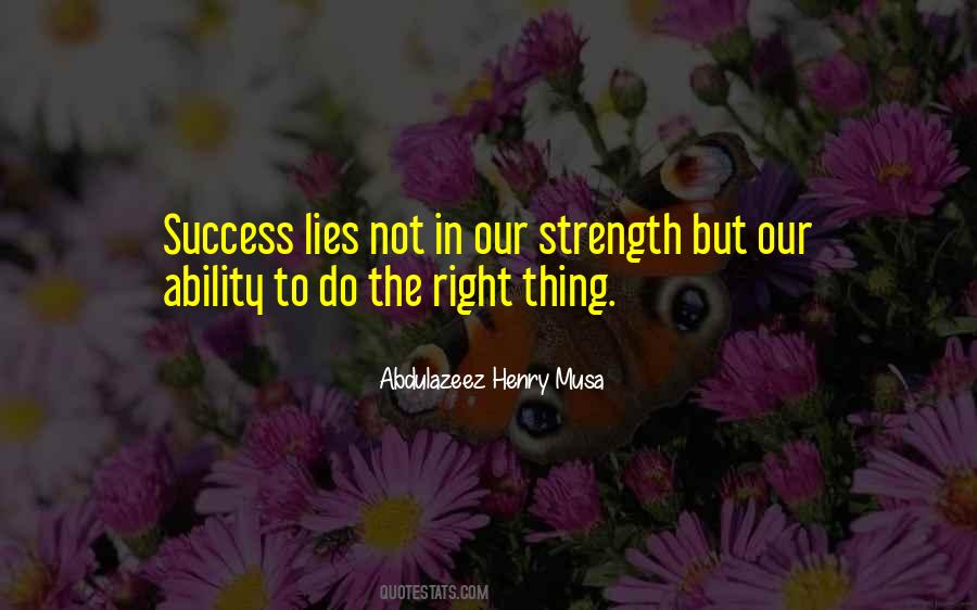 Strength Lies In Quotes #1661541