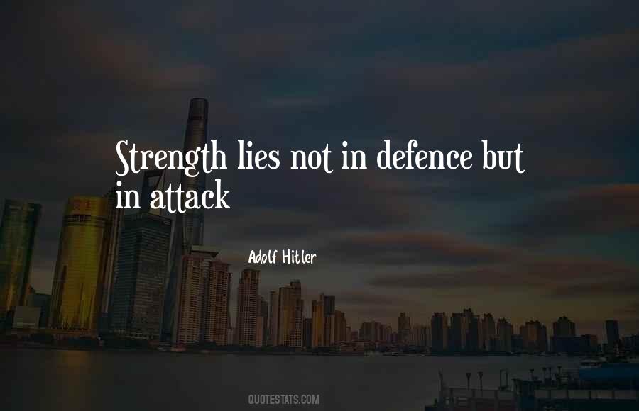 Strength Lies In Quotes #908824