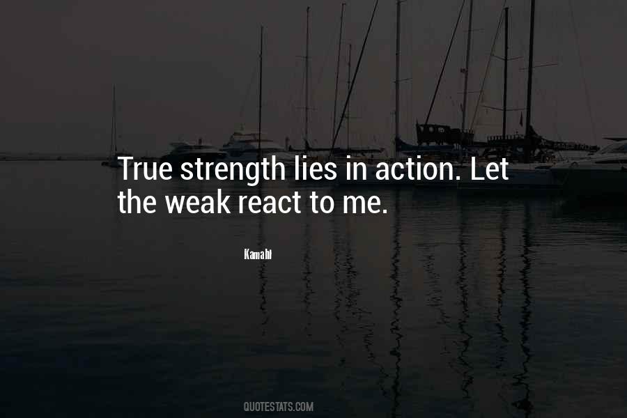 Strength Lies In Quotes #947196
