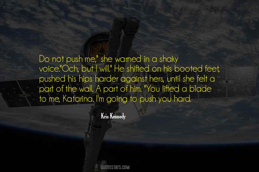I Will Push You Quotes #961298