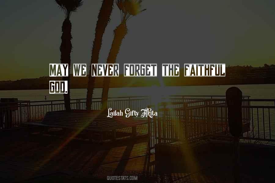 Never Forget God Quotes #899752