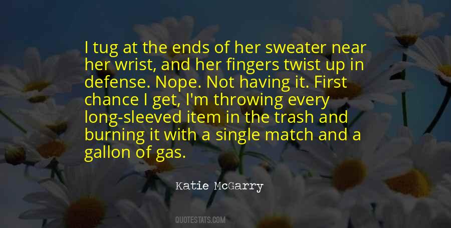 Burn It Up Quotes #456021