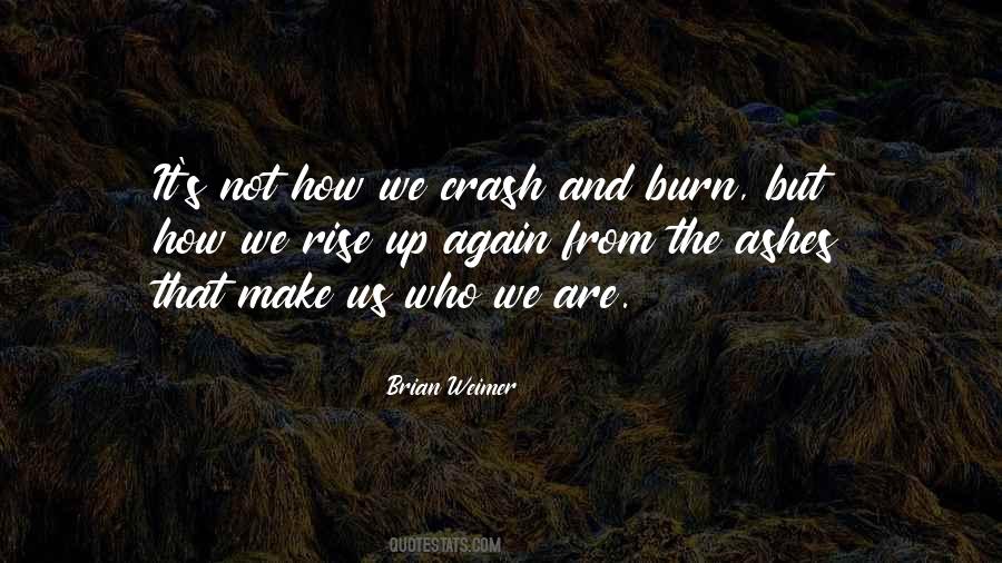 Burn It Up Quotes #737668
