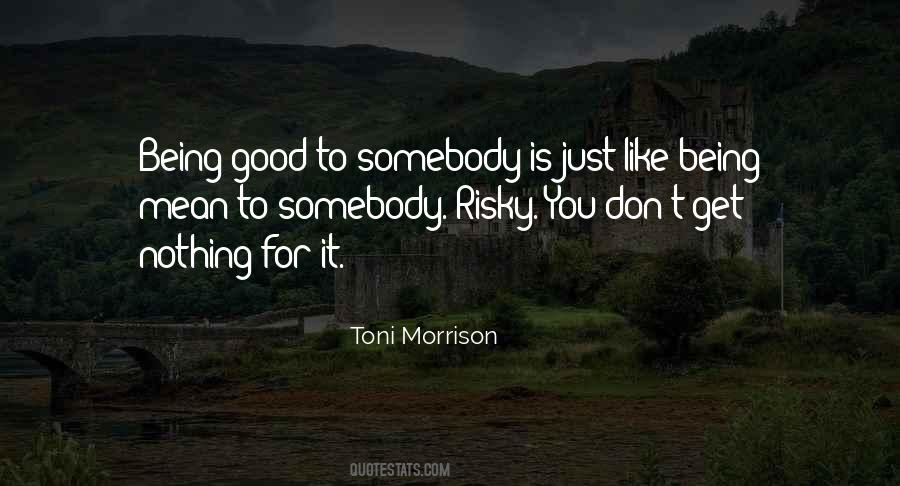 Nothing Is Good Quotes #112059