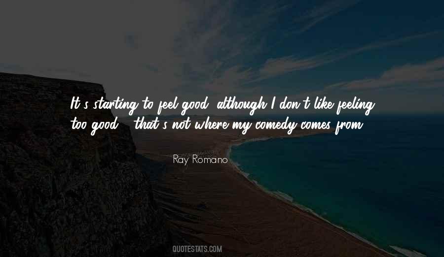 Feeling Too Good Quotes #929419