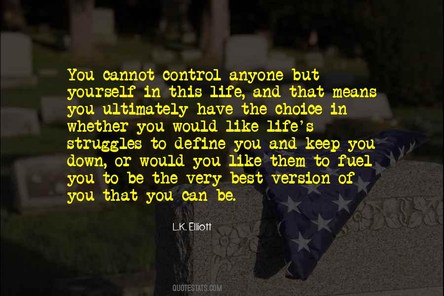 To Be The Best Version Of Yourself Quotes #1580200