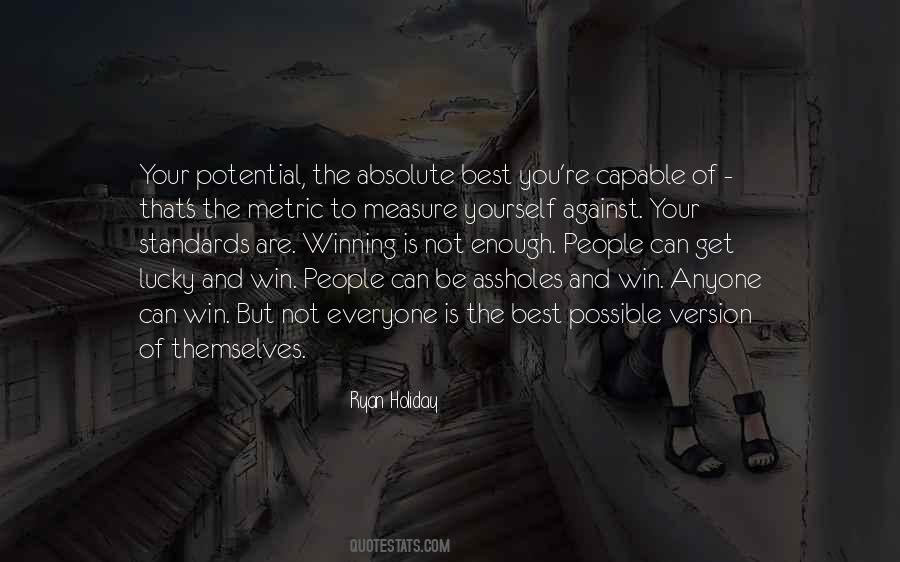 To Be The Best Version Of Yourself Quotes #399995