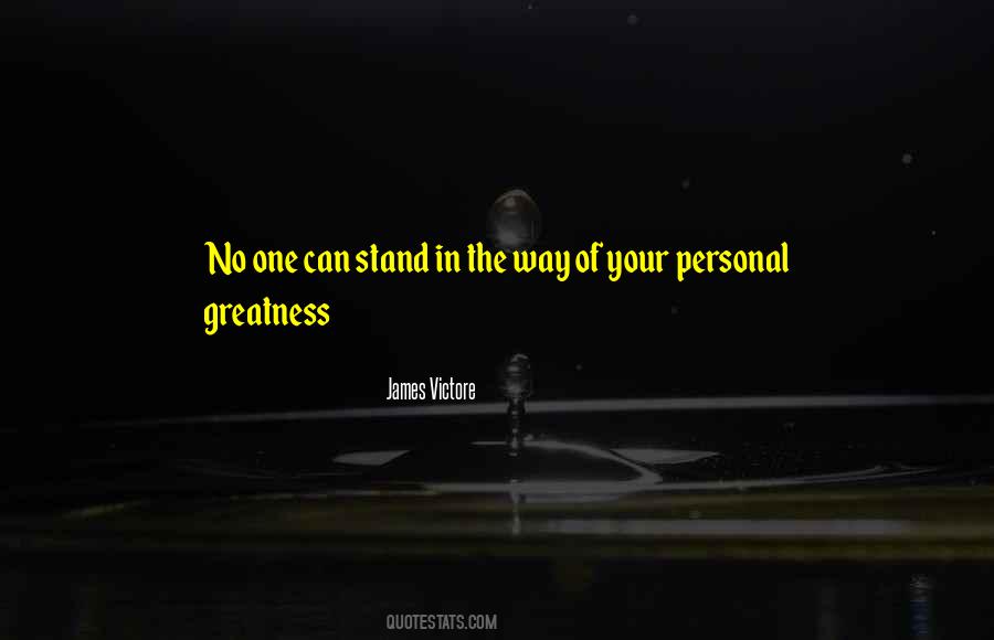 Personal Greatness Quotes #1299791