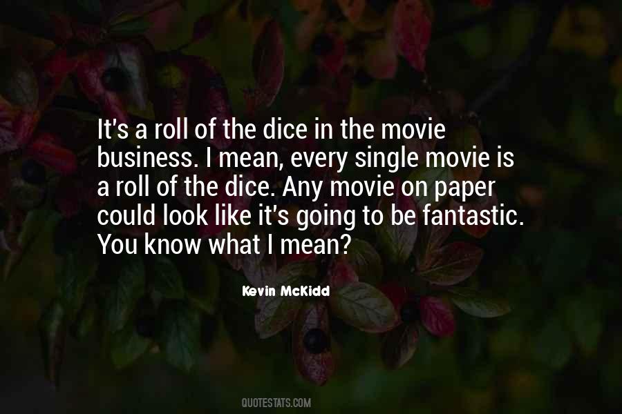 Roll Of The Dice Quotes #85125