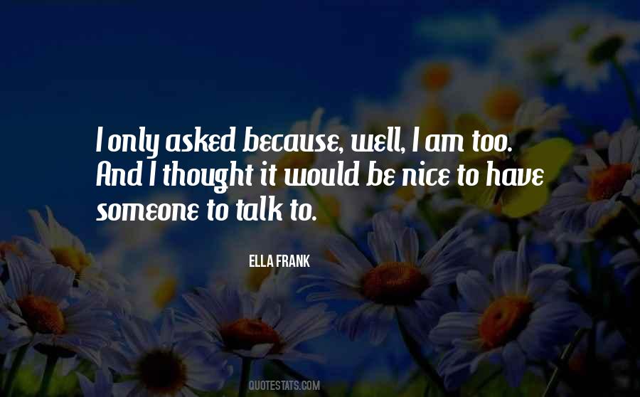 Nice Talk Quotes #229817