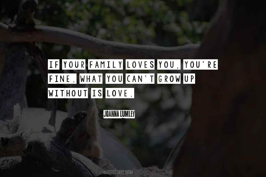 Family Loves You Quotes #678295