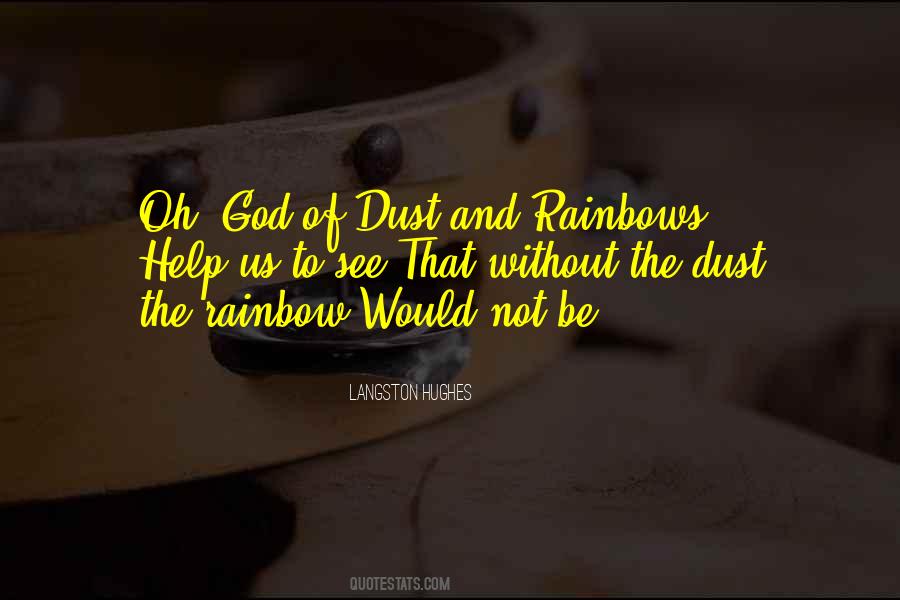 Be The Rainbow Quotes #1384389