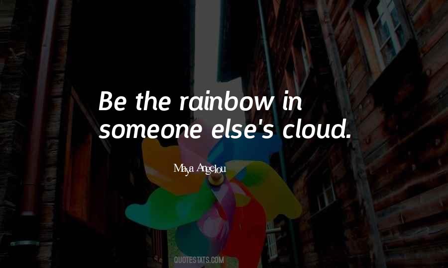 Be The Rainbow Quotes #263684