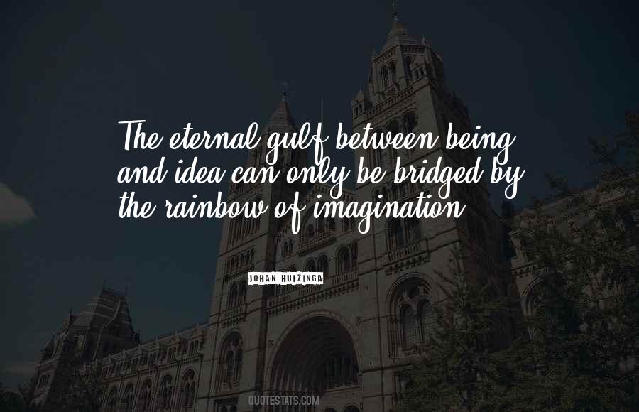 Be The Rainbow Quotes #336778