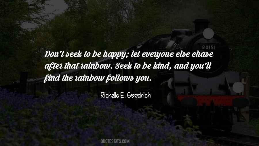 Be The Rainbow Quotes #374224