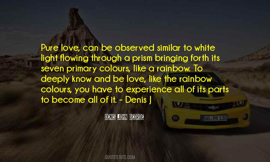 Be The Rainbow Quotes #912433
