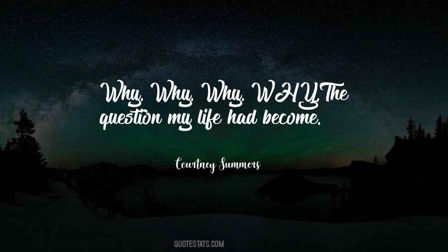Why Question Quotes #421777