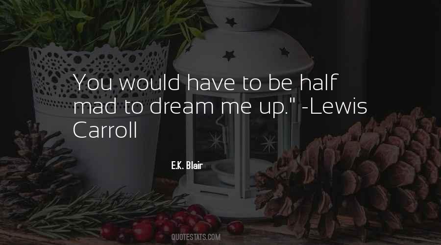 Dream Me Quotes #1338413