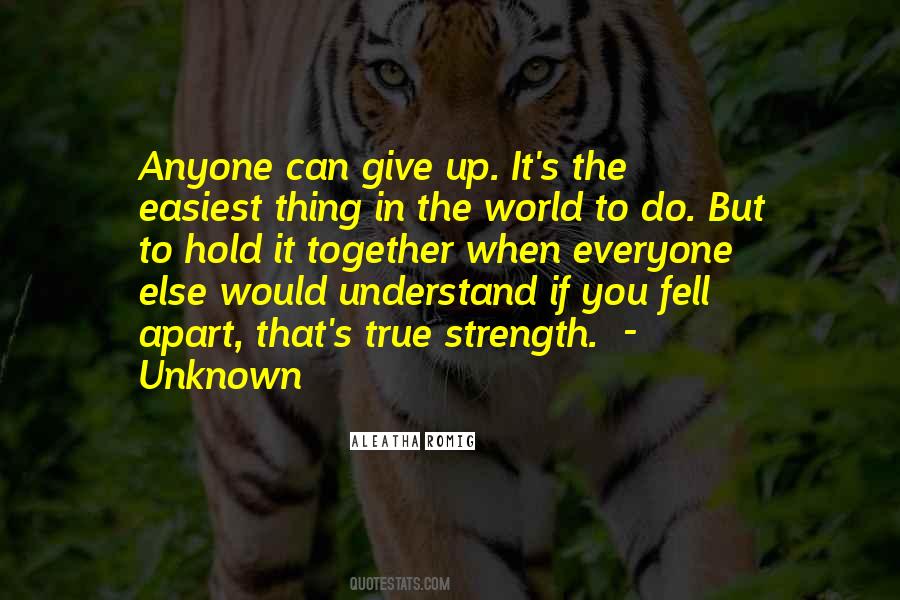 Give Up It Quotes #1247384