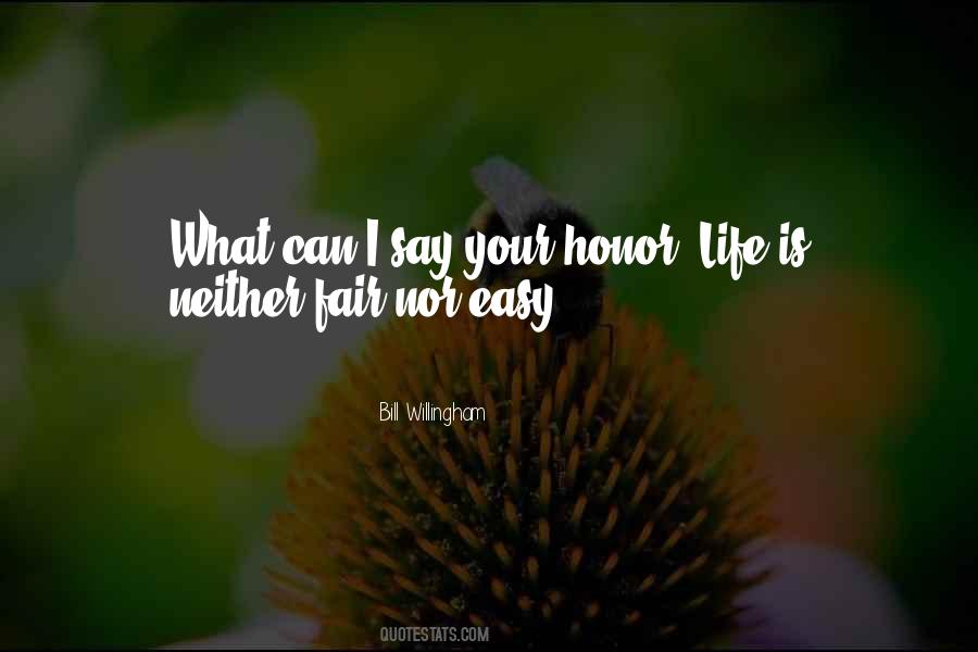 Honor Life Quotes #268773