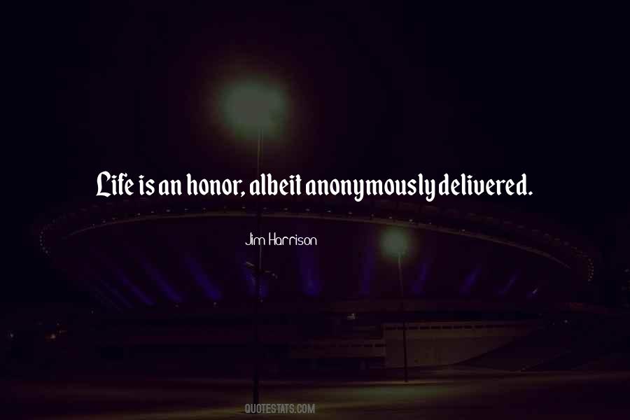Honor Life Quotes #549003