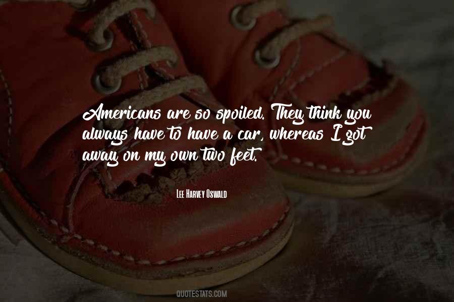 I Got Spoiled Quotes #1123116